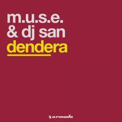 Мұқаба M.U.S.E. & DJ San - Dendera (Original Mix)