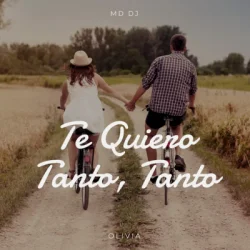 Мұқаба MD Dj & Olivia - Te Quiero Tanto, Tanto