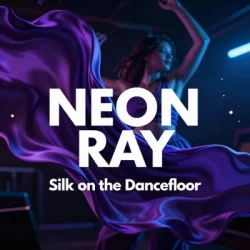 Мұқаба NEON RAY - Silk on the Dancefloor