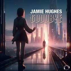Мұқаба Jamie Hughes - Goodbye (Extended Mix)
