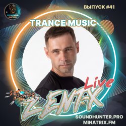 Мұқаба ZENT-X Live - Trance Music Выпуск #41