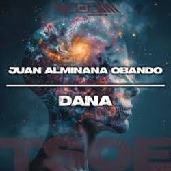 Мұқаба Juan Almiñana Obando - Dana (Radio Mix)