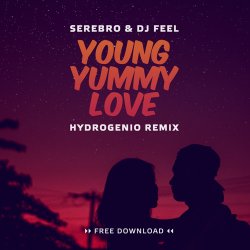 Мұқаба Serebro, DJ Feel - Young Yummy Love