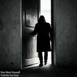 Мұқаба Paul Marti Rossoff - Outside the Door 1980. Studio recorded 1993. Restored & remastered 2026