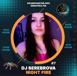 Мұқаба Dj Serebrova - Night Fire Podcast #7