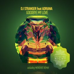 Мұқаба DJ Stranger, Adriana - Goodbye My Love