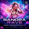 Мұқаба Sandra Rave - Sandra's Wonderland Podcast - Sandra Rave - Sandra's Wonderland Podcast #016 Sandra Rave - Sandra's Wonderland Podcast - Sandra Rave - Sandra's Wonderland Podcast #016