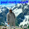 Мұқаба Paul Marti Rossoff - Man On The Top 1982. Covid on-line recorded 2020 Paul Marti Rossoff - Man On The Top 1982. Covid on-line recorded 2020