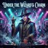 Мұқаба Vasilii CECEGOV & Atom - Under the Wizard’s Charm Vasilii CECEGOV & Atom - Under the Wizard’s Charm