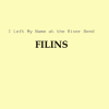 Мұқаба FILINS - I Left My Name at the River Bend FILINS - I Left My Name at the River Bend