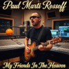 Мұқаба Paul Marti Rossoff - My Friends In The Heaven 1996. Studio demo. Restored & remastered 2026 Paul Marti Rossoff - My Friends In The Heaven 1996. Studio demo. Restored & remastered 2026