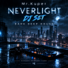 Mr.Kuper - NEVERLIGHT (DJ SET)