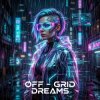 Мұқаба Vasilii CECEGOV & Atom - Off‑Grid Dreams Vasilii CECEGOV & Atom - Off‑Grid Dreams