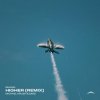 Мұқаба Michael Kruzh, DmiS - Higher (Remix) Michael Kruzh, DmiS - Higher (Remix)
