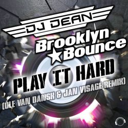 Мұқаба Dj Dean, Brooklyn Bounce, Jan Visage - Play It Hard (Ole Van Dansk & Jan Visage Remix)