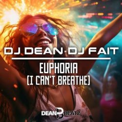 Мұқаба Dj Dean, Dj Fait - Euphoria (I Can't Breathe) (Extended Mix)