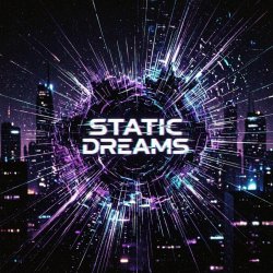 Мұқаба Vasilii CECEGOV & Atom - Static Dreams