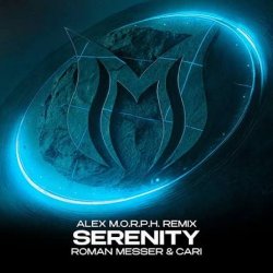 Мұқаба Roman Messer & Cari - Serenity (Alex M.O.R.P.H. Extended Remix)