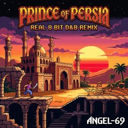 Мұқаба Angel-69 - Prince Of Persia (Real 8 Bit D&B Remix by Angel-69)