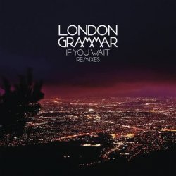 Мұқаба London Grammar - If You Wait (Calibre Remix) [Mixed]