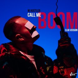 Мұқаба M.Hustler - Call Me (BOOM) [Club Version]