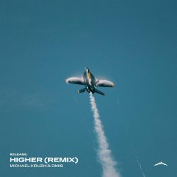 Мұқаба Michael Kruzh, DmiS - Higher (Remix)