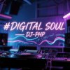 DJ-PHP - Digital Soul — DJ-PHP