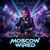 Мұқаба Vasilii CECEGOV & Atom - Moscow Wired Vasilii CECEGOV & Atom - Moscow Wired