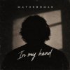 Мұқаба MATURBOMAN - In my head MATURBOMAN - In my head