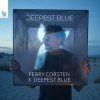 Мұқаба Ferry Corsten x Deepest Blue - Deepest Blue (Extended Mix) Ferry Corsten x Deepest Blue - Deepest Blue (Extended Mix)
