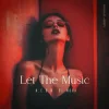 Мұқаба N.E.O.N & Di Mora - Let The Music N.E.O.N & Di Mora - Let The Music
