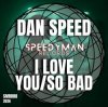 Мұқаба Dan Speed - So Bad Dan Speed - So Bad