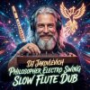 DJ Jakovlevich - Philosopher (Electro Swing Slow Flute Dub)