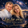 Мұқаба Андрей Парачук - Far, far away... Далеко-далеко отсюда Андрей Парачук - Far, far away... Далеко-далеко отсюда