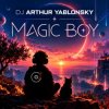 Pochette Dj Arthur Yablonsky - Magic Boy Dj Arthur Yablonsky - Magic Boy