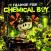 Pochette dj Frankie Fish - Chemical Boy dj Frankie Fish - Chemical Boy