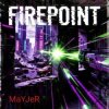 Мұқаба MaYJeR - Firepoint (Original Mix) MaYJeR - Firepoint (Original Mix)