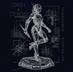 Мұқаба Dash - Decadenza Meccanica (Original Mix)