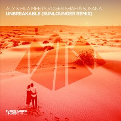 Мұқаба Aly & Fila meets Roger Shah & Susana - Unbreakable (Extended Mix)