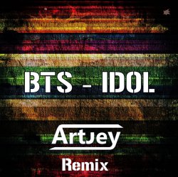 Мұқаба Idol (Artjey Remix)