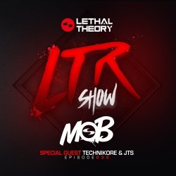 Мұқаба Dj MOB Feat Special Guests Technikore & JTS - LTRadio Episode 32 v3