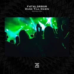 Мұқаба F4T4L3RR0R - Dusk Till Dawn (Original Mix)