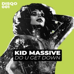 Мұқаба Kid Massive & DJ Huguito feat. Corey Andrew - Get Down (Extended Mix)