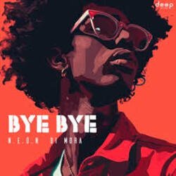 Мұқаба N.E.O.N & Di Mora - Bye Bye