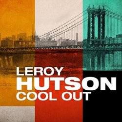 Мұқаба LeRoy Hutson - Cool Out