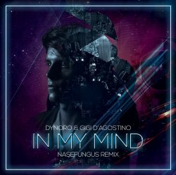 Мұқаба Dynoro & Gigi D'Agostino - In My Mind (Nejtrino & Baur Mashup)