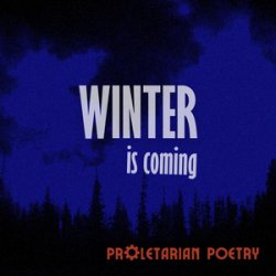Мұқаба Proletarian Poetry - Winter Is Coming