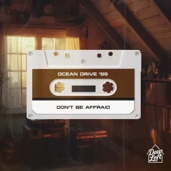 Мұқаба Ocean Drive '89 - Don't Be Affraid