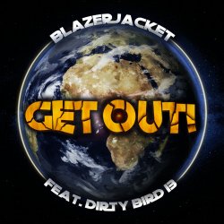 Мұқаба BlazerJacket vs. Dirty Bird 13 - Get Out