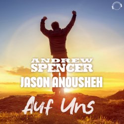 Мұқаба Andrew Spencer, Jason Anousheh - Auf Uns (Extended Mix)